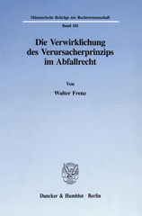 E-book, Die Verwirklichung des Verursacherprinzips im Abfallrecht., Duncker & Humblot