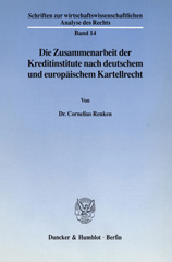 E-book, Die Zusammenarbeit der Kreditinstitute nach deutschem und europäischem Kartellrecht., Duncker & Humblot