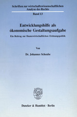 E-book, Entwicklungshilfe als ökonomische Gestaltungsaufgabe. : Ein Beitrag zur finanzwirtschaftlichen Ordnungspolitik., Duncker & Humblot