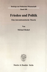 E-book, Frieden und Politik. : Eine interaktionistische Theorie., Duncker & Humblot