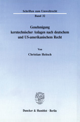 E-book, Genehmigung kerntechnischer Anlagen nach deutschem und US-amerikanischem Recht., Duncker & Humblot