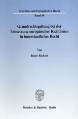 eBook, Grundrechtsgeltung bei der Umsetzung europäischer Richtlinien in innerstaatliches Recht., Duncker & Humblot