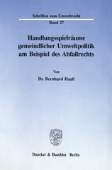 E-book, Handlungsspielräume gemeindlicher Umweltpolitik am Beispiel des Abfallrechts., Haaß, Bernhard, Duncker & Humblot
