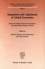 E-book, Integration and Adjustment of Global Economies. : Direct Investment, Financial Institutions, and International Business Policies., Duncker & Humblot