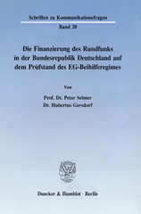 eBook, Die Finanzierung des Rundfunks in der Bundesrepublik. : Deutschland auf dem Prüfstand des EG-Beihilferegimes., Selmer, Peter, Duncker & Humblot