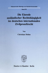 E-book, Die Einrede ausländischer Rechtshängigkeit im deutschen internationalen Zivilprozeßrecht., Duncker & Humblot