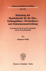 E-book, Bedeutung der Haushaltsziele für die Zins-, Zahlungsbilanz- (Wechselkurs-) und Einkommensentwicklung. : Konsequenzen für die privaten Haushalte und die Wirtschaftspolitik., Duncker & Humblot