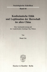 eBook, Konfuzianische Ethik und Legitimation der Herrschaft im alten China. : Eine Auseinandersetzung mit der vergleichenden Soziologie Max Webers., Duncker & Humblot