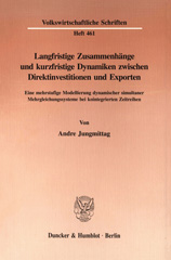 eBook, Langfristige Zusammenhänge und kurzfristige Dynamiken zwischen Direktinvestitionen und Exporten. : Eine mehrstufige Modellierung dynamischer simultaner Mehrgleichungssysteme bei kointegrierten Zeitreihen., Duncker & Humblot