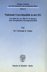 E-book, Nationale Umweltpolitik in der EG. : Zur Rolle des Art. 100a IV im Rahmen einer Europäischen Umweltgemeinschaft., Duncker & Humblot