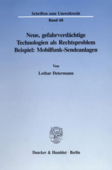 E-book, Neue, gefahrverdächtige Technologien als Rechtsproblem. : Beispiel: Mobilfunk-Sendeanlagen., Duncker & Humblot