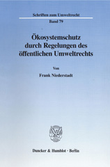 E-book, Ökosystemschutz durch Regelungen des öffentlichen Umweltrechts., Duncker & Humblot
