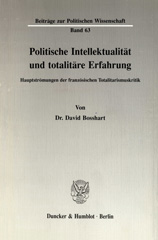 eBook, Politische Intellektualität und totalitäre Erfahrung. : Hauptströmungen der französischen Totalitarismuskritik., Duncker & Humblot