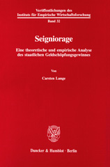 eBook, Seigniorage. : Eine theoretische und empirische Analyse des staatlichen Geldschöpfungsgewinnes., Lange, Carsten, Duncker & Humblot