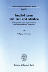 E-book, Implied terms und Treu und Glauben. : Vertragsergänzung im englischen Recht in rechtsvergleichender Perspektive., Grobecker, Wolfgang, Duncker & Humblot