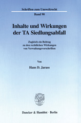 E-book, Inhalte und Wirkungen der TA Siedlungsabfall. : Zugleich ein Beitrag zu den rechtlichen Wirkungen von Verwaltungsvorschriften., Duncker & Humblot