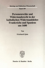 eBook, Personenrechte und Widerstandsrecht in der katholischen Widerstandslehre Frankreichs und Spaniens um 1600., Duncker & Humblot