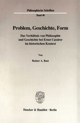 E-book, Problem, Geschichte, Form. : Das Verhältnis von Philosophie und Geschichte bei Ernst Cassirer im historischen Kontext., Duncker & Humblot