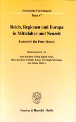 E-book, Reich, Regionen und Europa in Mittelalter und Neuzeit. : Festschrift für Peter Moraw. Red.: Barbara Krauß., Duncker & Humblot