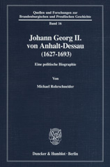 E-book, Johann Georg II. von Anhalt-Dessau (1627-1693). : Eine politische Biographie., Duncker & Humblot