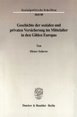 eBook, Geschichte der sozialen und privaten Versicherung im Mittelalter in den Gilden Europas., Duncker & Humblot