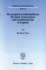 E-book, Die geeignete Gesellschaftsform für kleine Unternehmen und Familienbetriebe in England., Thole, Bernhard, Duncker & Humblot
