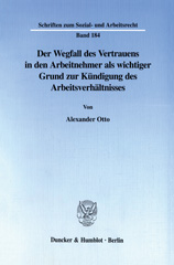 E-book, Der Wegfall des Vertrauens in den Arbeitnehmer als wichtiger Grund zur Kündigung des Arbeitsverhältnisses., Duncker & Humblot