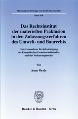 eBook, Das Rechtsinstitut der materiellen Präklusion in den Zulassungsverfahren des Umwelt- und Baurechts. : Unter besonderer Berücksichtigung des Europäischen Gemeinschaftsrechts und des Verfassungsrechts., Oexle, Anno, Duncker & Humblot