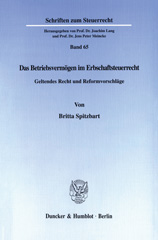 eBook, Das Betriebsvermögen im Erbschaftsteuerrecht. : Geltendes Recht und Reformvorschläge., Duncker & Humblot
