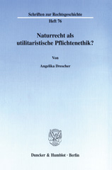 E-book, Naturrecht als utilitaristische Pflichtenethik?, Duncker & Humblot