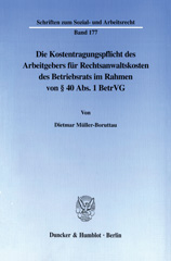 eBook, Die Kostentragungspflicht des Arbeitgebers für Rechtsanwaltskosten des Betriebsrats im Rahmen von 40 Abs. 1 BetrVG., Duncker & Humblot