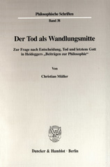 eBook, Der Tod als Wandlungsmitte. : Zur Frage nach Entscheidung, Tod und letztem Gott in Heideggers "Beiträgen zur Philosophie"., Duncker & Humblot