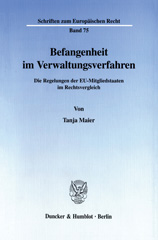 E-book, Befangenheit im Verwaltungsverfahren. : Die Regelungen der EU-Mitgliedstaaten im Rechtsvergleich., Maier, Tanja, Duncker & Humblot