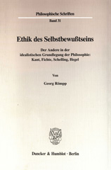 eBook, Ethik des Selbstbewußtseins. : Der Andere in der idealistischen Grundlegung der Philosophie: Kant, Fichte, Schelling, Hegel., Duncker & Humblot