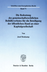 eBook, Die Bedeutung des gemeinschaftsrechtlichen Beihilfeverbotes für die Beteiligung der öffentlichen Hand an einer Kapitalgesellschaft., Duncker & Humblot
