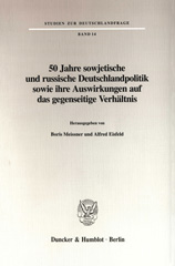 E-book, 50 Jahre sowjetische und russische Deutschlandpolitik sowie ihre Auswirkungen auf das gegenseitige Verhältnis., Duncker & Humblot