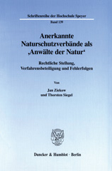 E-book, Anerkannte Naturschutzverbände als 'Anwälte der Natur'. : Rechtliche Stellung, Verfahrensbeteiligung und Fehlerfolgen., Duncker & Humblot