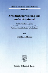 E-book, Arbeitnehmerstellung und Aufsichtsratsamt. : Arbeitsrechtliche Aspekte hinsichtlich der unternehmensangehörigen Aufsichtsratsmitglieder der Arbeitnehmer., Duncker & Humblot