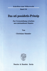 E-book, Das uti possidetis-Prinzip. : Zur Grenzziehung zwischen neu entstandenen Staaten., Simmler, Christiane, Duncker & Humblot