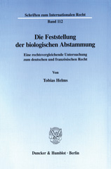 E-book, Die Feststellung der biologischen Abstammung. : Eine rechtsvergleichende Untersuchung zum deutschen und französischen Recht., Helms, Tobias, Duncker & Humblot