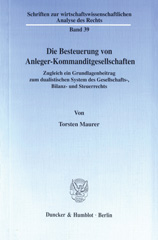 eBook, Die Besteuerung von Anleger-Kommanditgesellschaften. : Zugleich ein Grundlagenbeitrag zum dualistischen System des Gesellschafts-, Bilanz- und Steuerrechts., Duncker & Humblot