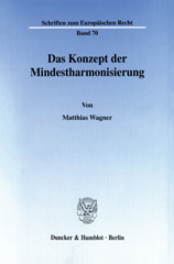 E-book, Das Konzept der Mindestharmonisierung., Wagner, Matthias, Duncker & Humblot