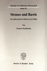 eBook, Strauss und Rawls. : Das philosophische Dilemma der Politik., Duncker & Humblot
