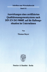 E-book, Auswirkungen eines zertifizierten Qualitätsmanagementsystems nach DIN EN ISO 9000ff. auf die Haftungssituation im Unternehmen., Duncker & Humblot