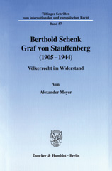E-book, Berthold Schenk Graf von Stauffenberg (1905-1944). : Völkerrecht im Widerstand., Duncker & Humblot