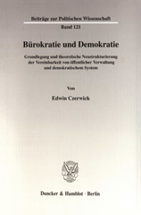 E-book, Bürokratie und Demokratie. : Grundlegung und theoretische Neustrukturierung der Vereinbarkeit von öffentlicher Verwaltung und demokratischem System., Czerwick, Edwin, Duncker & Humblot