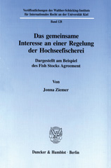 E-book, Das gemeinsame Interesse an einer Regelung der Hochseefischerei. : Dargestellt am Beispiel des Fish Stocks Agreement., Duncker & Humblot