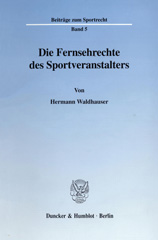 E-book, Die Fernsehrechte des Sportveranstalters., Duncker & Humblot