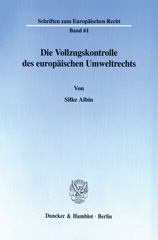 E-book, Die Vollzugskontrolle des europäischen Umweltrechts., Duncker & Humblot