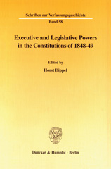 eBook, Executive and Legislative Powers in the Constitutions of 1848-49., Duncker & Humblot